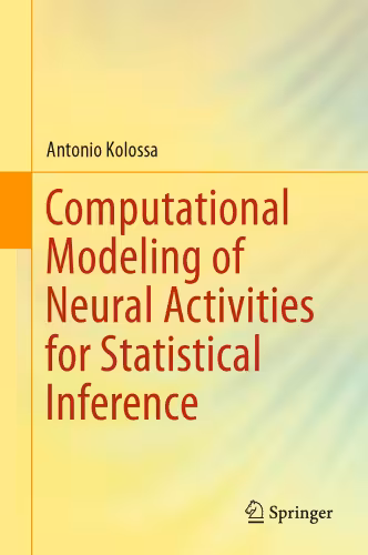 خرید و دانلود نسخه کامل کتاب Computational Modeling of Neural Activities for Statistical Inference