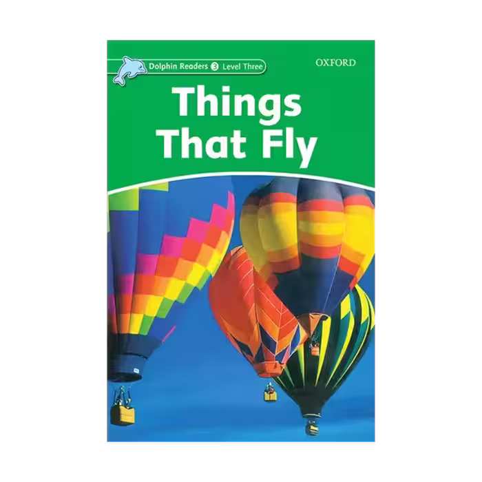 کتاب Things That Fly Dolphin Readers 3