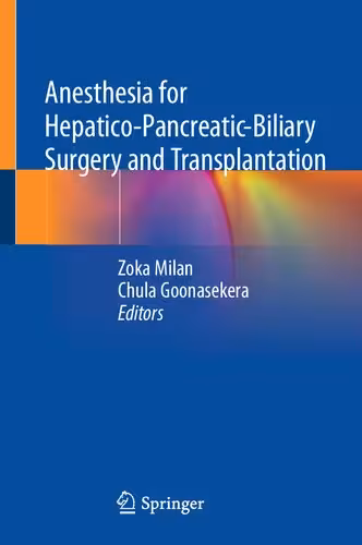 خرید و دانلود نسخه کامل کتاب Anesthesia for Hepatico-Pancreatic-Biliary Surgery and Transplantation