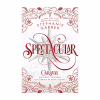 کتاب Spectacular: A Caraval Holiday Novella اثر Stephanie Garber