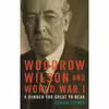 کتاب Woodrow Wilson and World War I اثر Richard Striner انتشارات Rowman &amp; Littlefield Publishers