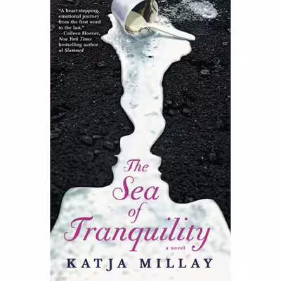 کتاب The Sea of Tranquility: A Novel اثر Katja Millay انتشارات تازه ها