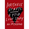 کتاب Irritable Hearts اثر Mac McClelland انتشارات Flatiron Books