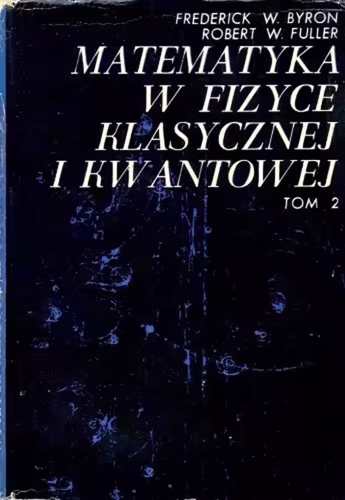 خرید و دانلود نسخه کامل کتاب Matematyka w fizyce klasycznej i kwantowej