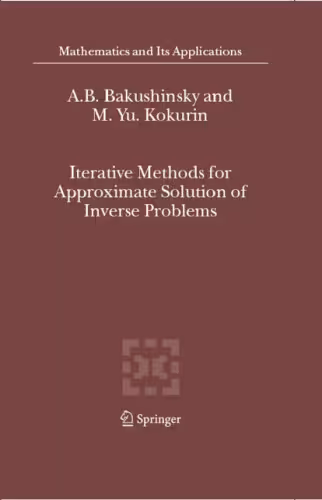 خرید و دانلود نسخه کامل کتاب Iterative Methods for Approximate Solution of Inverse Problems
