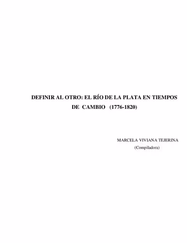 خرید و دانلود نسخه کامل کتاب Definir al otro: El Río de la Plata en tiempos de cambio (1776-1820)