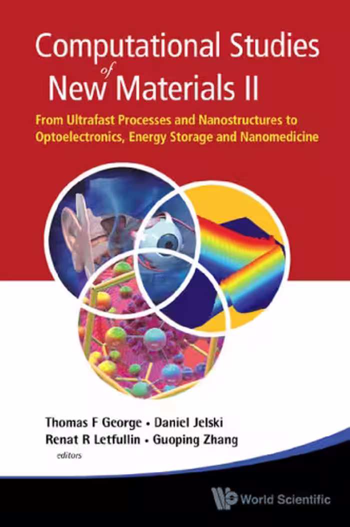 خرید و دانلود نسخه کامل کتاب Computational Studies of New Materials II: From Ultrafast Processes and Nanostructures to Optoelectronics, Energy Storage and Nanomedicine