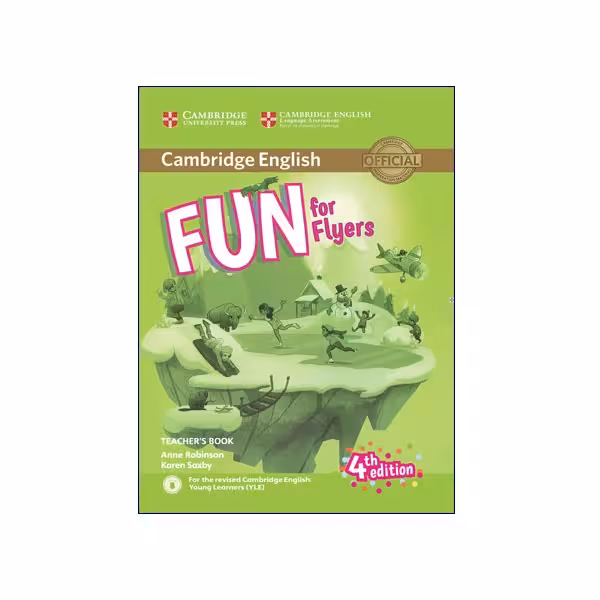 Fun For Flyers Teacher’s Book Fourth Edition