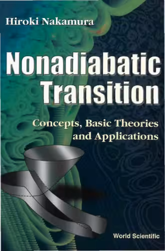 خرید و دانلود نسخه کامل کتاب Nonadiabatic transition: concepts, basic theories and applications