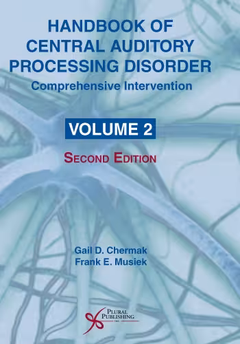 خرید و دانلود نسخه کامل کتاب Handbook of Central Auditory Processing Disorder, Volume 2: Comprhensive Intervention