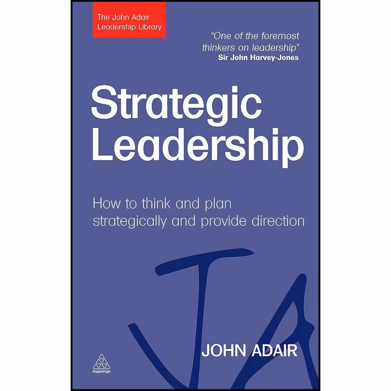 کتاب زبان اصلی Strategic Leadership اثر John Eric Adair