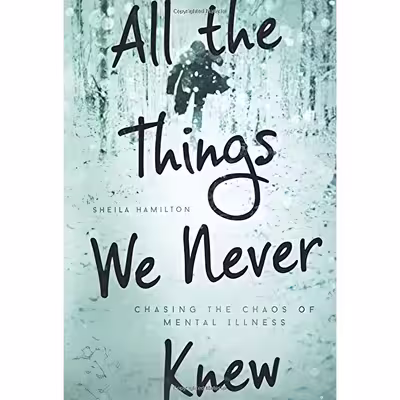 کتاب All the Things We Never Knew اثر Sheila Hamilton انتشارات Seal Press