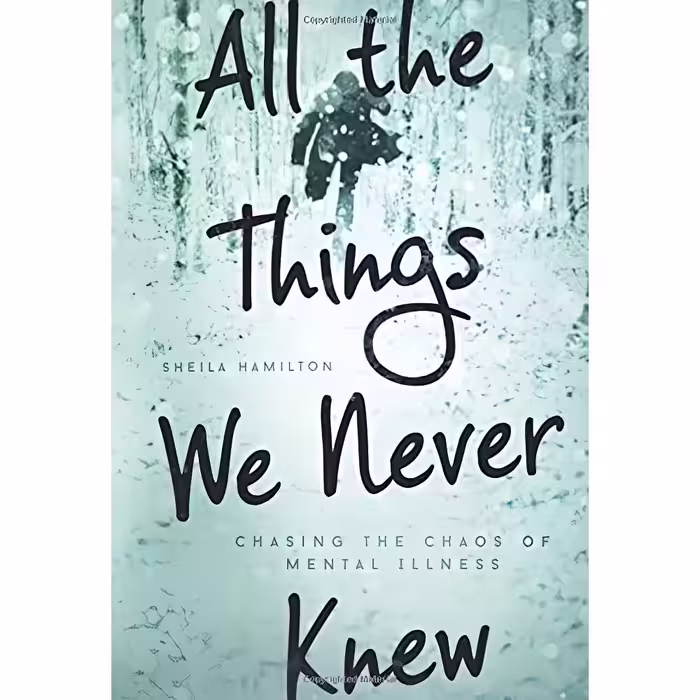 کتاب All the Things We Never Knew اثر Sheila Hamilton انتشارات Seal Press