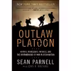 کتاب Outlaw Platoon اثر Sean Parnell and John Bruning انتشارات William Morrow