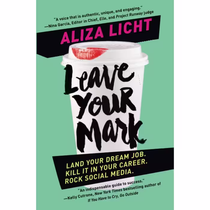 کتاب Leave Your Mark اثر Aliza Licht انتشارات تازه ها