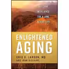 کتاب Enlightened Aging اثر Eric B. Larson MD and Joan DeClaire انتشارات Rowman &amp; Littlefield Publishers