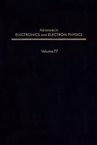 خرید و دانلود نسخه کامل کتاب Advances in Electronics and Electron Physics, Vol. 77