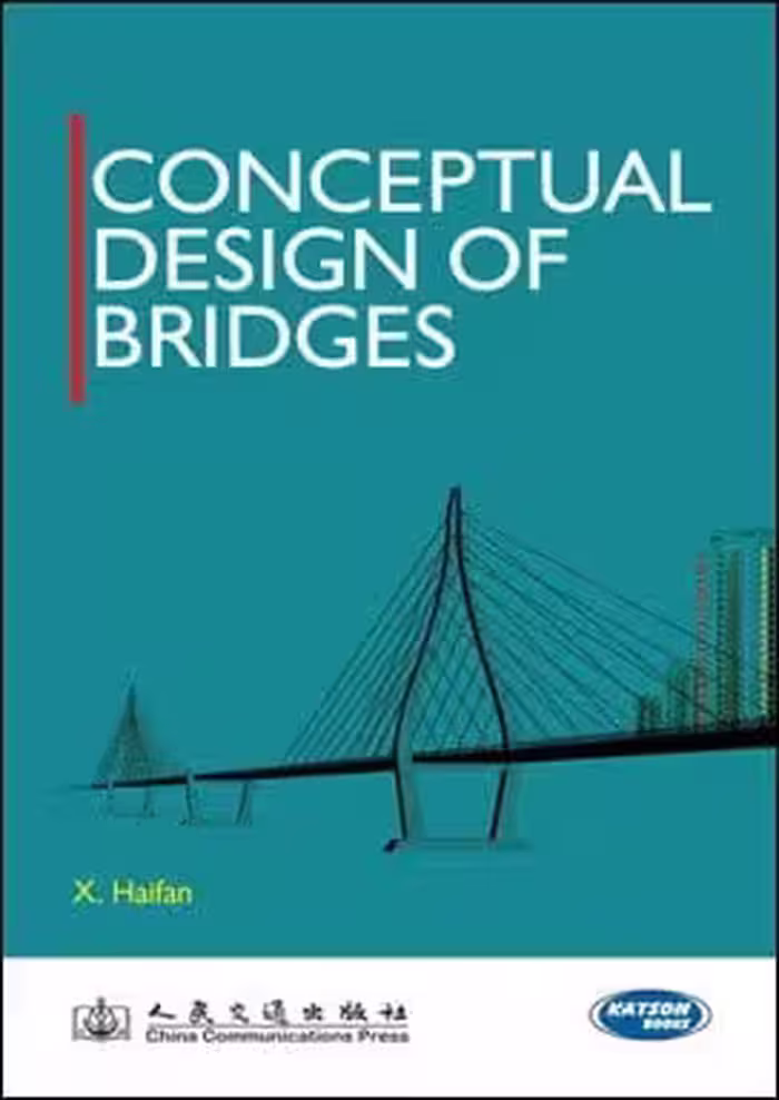 󾕇 Haifan X., Conceptual Design of Bridges, 2011 - دانلود کتاب های دانشگاهی