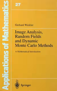 خرید و دانلود نسخه کامل کتاب Image Analysis, Random Fields and Dynamic Monte Carlo Methods: A Mathematical Introduction (Applications of Mathematics, 27)