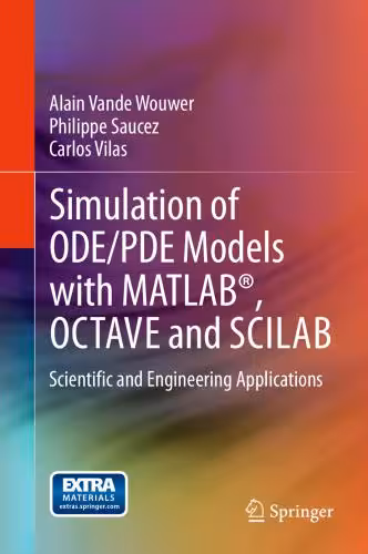 خرید و دانلود نسخه کامل کتاب Simulation of ODE/PDE Models with MATLAB , OCTAVE and SCILAB: Scientific and Engineering Applications