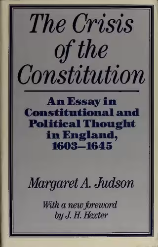 خرید و دانلود نسخه کامل کتاب The crisis of the constitution: an essay in constitutional and political thought in England, 1603-1645