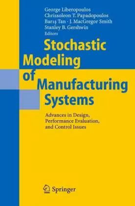  دانلود کتاب Stochastic Mode Of Manufacturing Systems Advances In Design Performance Evaluation And Control Issues, 2005 - دانلود کتاب های دانشگاهی