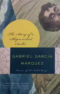 The Story of a Shipwrecked Sailor | Gabriel García Márquez