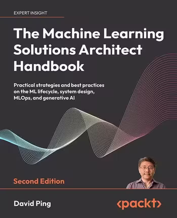 خرید و دانلود نسخه کامل کتاب The Machine Learning Solutions Architect Handbook (Final)