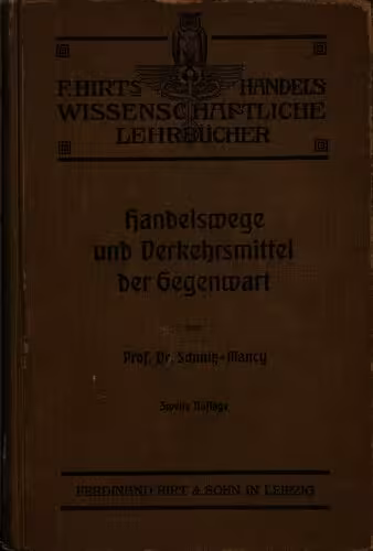 خرید و دانلود نسخه کامل کتاب Handelswege und Verkehrsmittel der Gegenwart : Ein Leitfaden zur Ergänzung geographischer Lehrbücher für den Schul- und Selbstunterricht