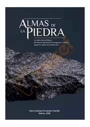 خرید و دانلود نسخه کامل کتاب Almas de la piedra. La colección de líticos del Museo Nacional de Etnografía y Folklore, según la cadena de producción