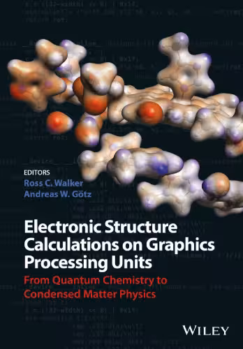 خرید و دانلود نسخه کامل کتاب Electronic structure calculations on graphics processing units : from quantum chemistry to condensed matter physics