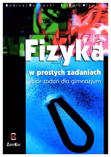 خرید و دانلود نسخه کامل کتاب Fizyka w prostych zadaniach. Zbiór zadań dla gimnazjum