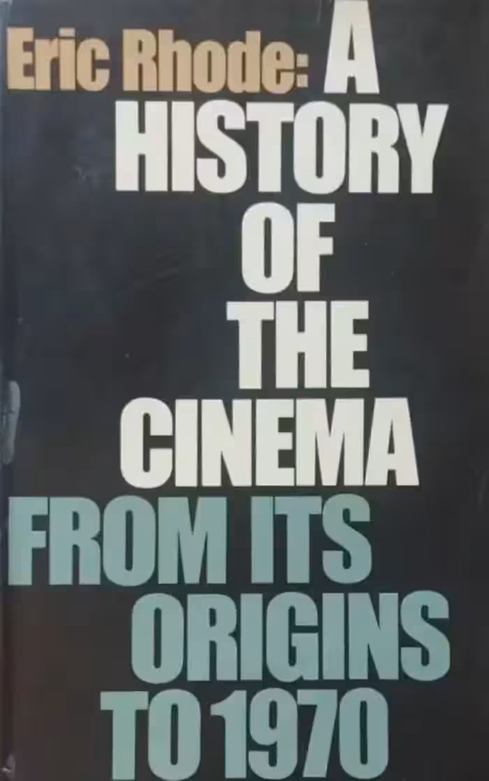 A History of the Cinema from Its Origin to 1970 | Eric Rhode