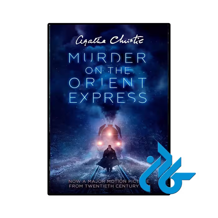 کتاب Murder On The Orient Express (رمان قتل در قطار سریع‌السیر شرق)