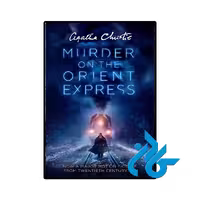 کتاب Murder On The Orient Express (رمان قتل در قطار سریع‌السیر شرق)