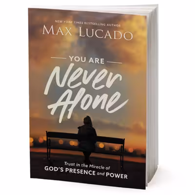 کتاب You Are Never Alone اثر Max Lucado انتشارات HarperCollins Christian Publishing