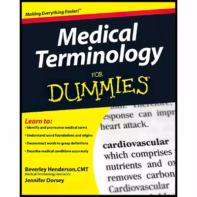 کتاب Medical Terminology For Dummies اثر Beverley Henderson AND Jennifer Lee Dorsey انتشارات For Dummies