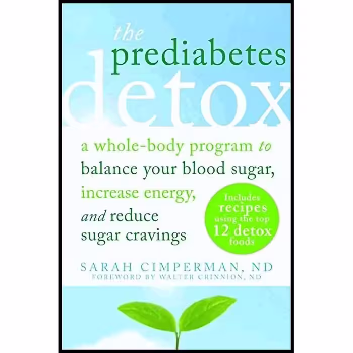کتاب The Prediabetes Detox اثر جمعی از نویسندگان انتشارات New Harbinger Publications