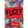 کتاب Fugly اثر Claire Waller انتشارات Carolrhoda Lab