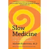 کتاب Slow Medicine اثر Ian Blake Newhem and Michael Finkelstein انتشارات William Morrow