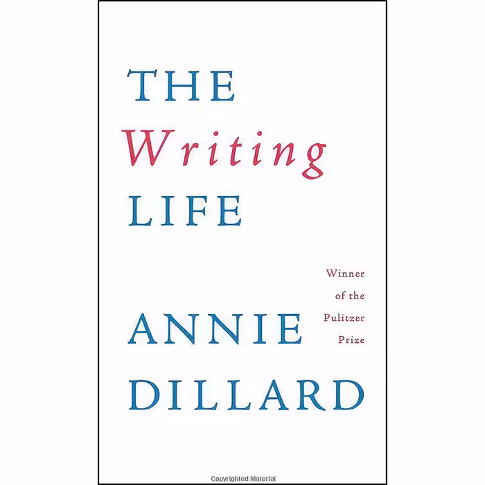 کتاب The Writing Life اثر Annie Dillard انتشارات تازه‌ها