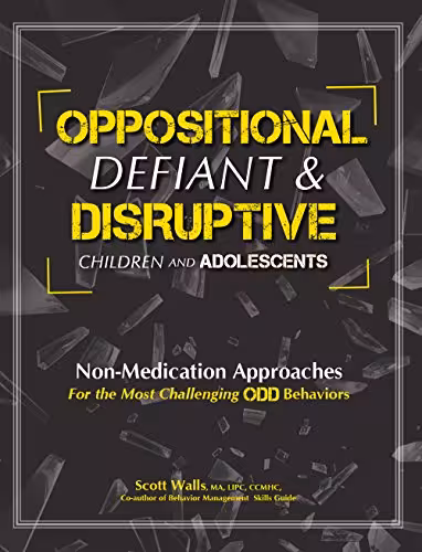 خرید و دانلود نسخه کامل کتاب Oppositional, Defiant &amp; Disruptive Children and Adolescents: Non-Medication Appoaches for the Most Challenging ODD Behaviors - Orginal Pdf