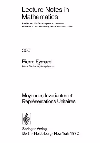 خرید و دانلود نسخه کامل کتاب Moyennes Invariantes et Representations Unitaires