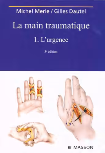 خرید و دانلود نسخه کامل کتاب La main traumatique : Tome 1, L'urgence
