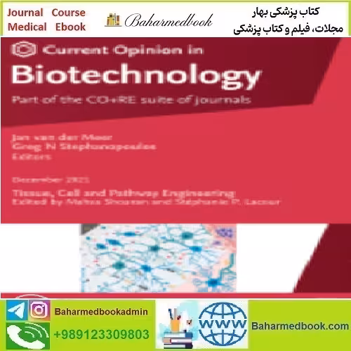 Current Opinion in Biotechnology Volume 67 to 72 2021 TRUE