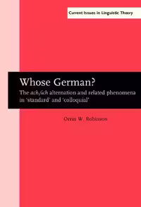 خرید و دانلود نسخه کامل کتاب Whose German?: The ach/ich Alternation and Related Phenomena in ‘Standard’ and ‘Colloquial’