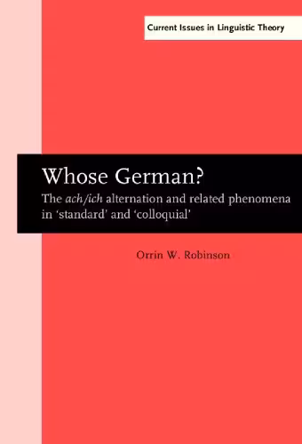 خرید و دانلود نسخه کامل کتاب Whose German?: The ach/ich Alternation and Related Phenomena in ‘Standard’ and ‘Colloquial’