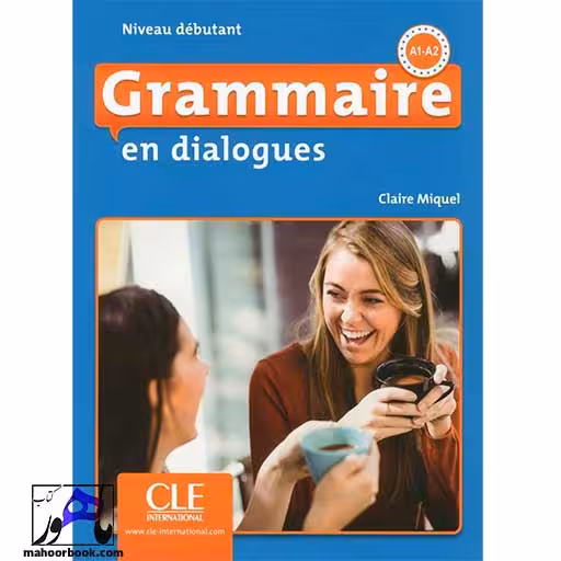 Grammaire en dialogues A1 A2 | 2eme edition