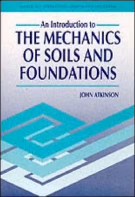 󾕇 J. Atkinson, An Introduction to Mechanics of Soils and Foundation, 1993 - دانلود کتاب های دانشگاهی