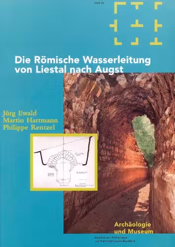 خرید و دانلود نسخه کامل کتاب Die Römische Wasserleitung von Liestal nach Augst